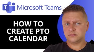 How to Create a PTO Calendar in Teams  Microsoft Teams Tutorial 2024 [upl. by Leachim]