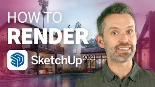 How to Render in SketchUp Answers to the 3 Questions Everyone Asks [upl. by Man]