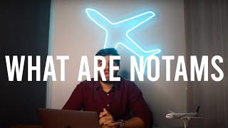 What are NOTAMS and Why are They Important for Pilots [upl. by Anitsrihc]