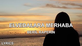 Beril Raperin  Elvedalara Merhaba Sözleri [upl. by Monafo318]