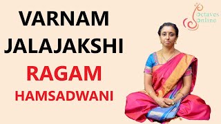 Varnam Jalajakshi  Ragam  Hamsadwani Learning Mode [upl. by Eelessej]