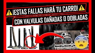 5 Sintomas De VÁLVULAS De MOTOR Dañadas o dobladas 🔴 MUCHO CUIDADO Con TU CARRO🔴 [upl. by Taryne]