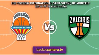 U16M VALENCIA BASKET vs ZALGIRIS KAUNAS Torneo Internacional Sant Vicenç de Montalt 2024 [upl. by Nillek]