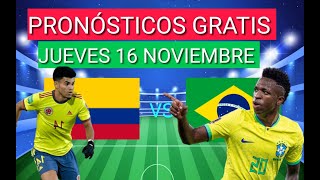 PRONÓSTICOS GRATIS Jueves 16 noviembre Colombia vs Brasil [upl. by Eyar864]