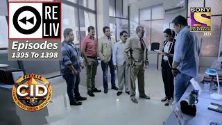 Weekly Reliv  CID  सी आई डी  Episodes 1395  1398 [upl. by Kelwin983]