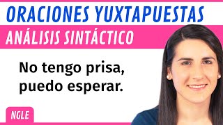 Análisis SINTÁCTICO de Oraciones YUXTAPUESTAS 📝 Nueva Gramática [upl. by Sparhawk]