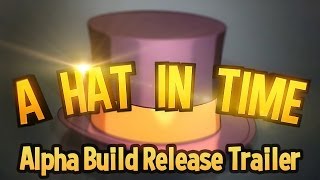 A Hat In Time  Alpha Release Trailer Original Music by Pascal Michael Stiefel [upl. by Canning]