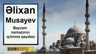 Əlixan Musayev  Bayram namazının qılınma qaydası [upl. by Lauer]