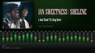 Ian Sweetness and Shelene  I Just Want To Stay Here Joy Ride Riddim HD [upl. by Llerreg]