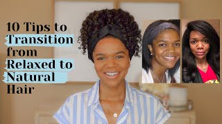 10 TRANSITIONING TIPS FROM RELAXED TO NATURAL HAIR HOW TO SUCCESSFULLY TRANSITION WITHOUT BIG CHOP [upl. by Eus]