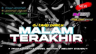 DJ MALAM TERAKHIR NROTOK NULOP‼️ PARTY MENGKANE YG KALIAN REQUEST‼️ [upl. by Emerej]