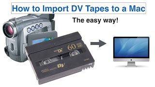 How to Import DV tapes to a Mac [upl. by Schrick962]