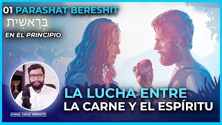 La lucha entre la CARNE y el ESPÍRITU YETZER HARÁ  01 PARASHAT BERESHIT En el Principio [upl. by Noitsirhc]