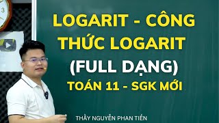 Logarit  Công Thức Logarit Toán 11  SGK Mới  Full Dạng  Thầy Nguyễn Phan Tiến [upl. by Zane634]