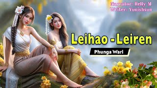 LeihaoLeiren  Manipuri Phunga Wari  Helly Maisnam🎤  Yunishsun L✍️ [upl. by Feodore]