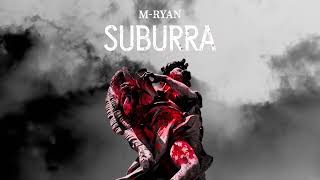 MRyan  Suburra 2022 [upl. by Sam]