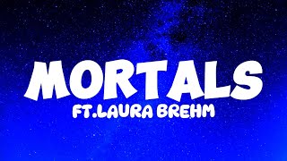 Warriyo  Mortals ft Laura Brehm LYRICS [upl. by Ibmat]