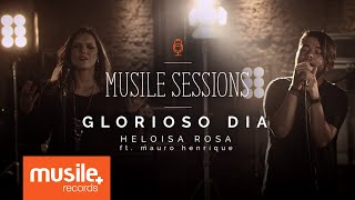 Heloisa Rosa  Glorioso Dia  feat Mauro Henrique Live Session [upl. by Joletta978]