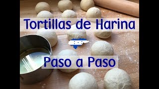 Como Hacer Tortillas de Harina para Baleadas Paso a Paso [upl. by Ellenaj]