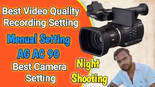 Panasonic Agac 90 Video camera Menual Setting  Best Video Quality setting of Agac 90 Video Camera [upl. by Notelrac]