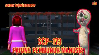 SCP173Patung Pembunuh ManusiaJangan Sampai BerkedipSakura School Simulator [upl. by Kirimia]