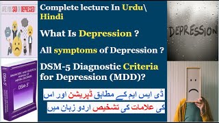 Depression  All Symptoms  DSM 5 diagnostic criteria for MDD  Complete lecture in Urdu\ Hindi [upl. by Annaj419]