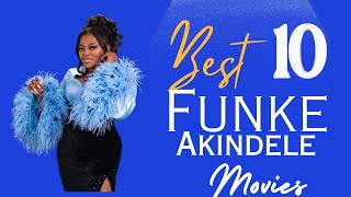 TOP 10 INCREDIBLE MOVIES WITH FUNKE AKINDELE  1 WILL BLOW YOUR MIND [upl. by Eselehs]