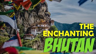 The Enchanting Bhutan [upl. by Bryant]