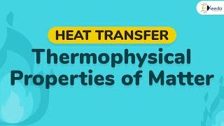 Thermophysical Properties of Matter  Conduction  Heat Transfer [upl. by Nalro]