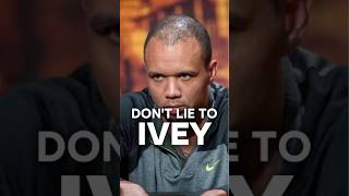 Do Not Lie to Phil Ivey He will know if youre lying [upl. by Teloiv]