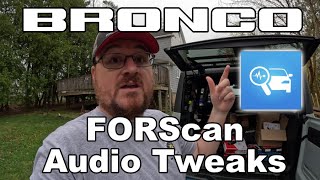 FORScan tweaks to improve audio  Ford Bronco [upl. by Claudian]