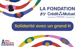 Podcast  La Fondation by Crédit Mutuel Nord Europe  Episode 1 quotSolidarité avec un grand Hquot [upl. by Eitac176]