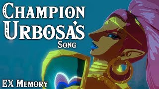 Champion Urbosas Song  EX Memory 4  Breath of the Wild The Champions Ballad DLC [upl. by Sewel107]