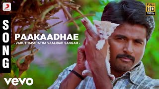 Varuthapadatha Vaalibar Sangam  Paakaadhae Song  Imman [upl. by Adnolat410]