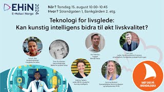 Teknologi for livsglede Kan kunstig intelligens bidra til økt livskvalitet  Arendalsuka 2024 [upl. by Enyawud]