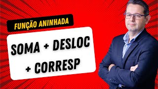 Aprenda a combinas as funções SOMA  DESLOC  CORRESP [upl. by Ahsinav]