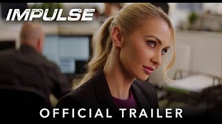 IMPULSE  Official HD International Trailer [upl. by Tsiuqram]