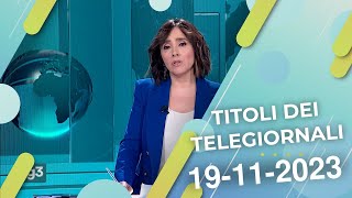 Titoli dei telegiornali del 19112023 [upl. by Obel]