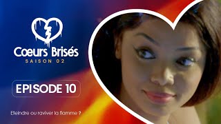 COEURS BRISÉS  Saison 2  Episode 10 VOSTFR [upl. by Hochman139]