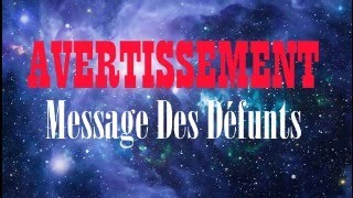 APRES VIE MESSAGE DES MORTS AUX VIVANTS LES DEFUNTS VOUS ENSEIGNENTLES SIGNES SONT Là prédictions [upl. by Lanie195]