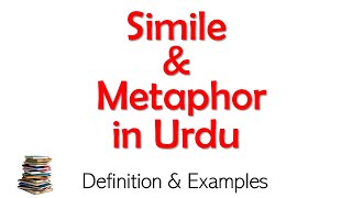 Simile and Metaphor in Urdu Simile and Metaphor Definition and Examples  Simile and Metaphor [upl. by Ellesij982]