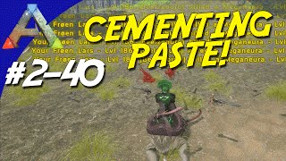 ARK Survival Evolved Dansk Sæson 2  Ep 40  CEMENTING PASTE FARMING [upl. by Hsak]