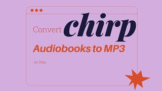 Exclusive Effective Method to Convert Chirp Audiobooks to MP3 on Mac [upl. by Varion]