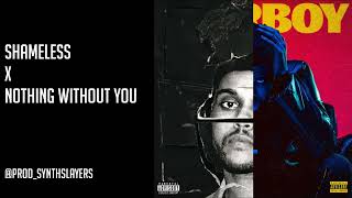 The Weeknd  Shameless X Nothing Without You Remix [upl. by Nagirrek678]