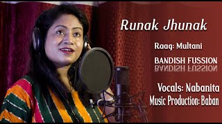 Runak Jhunak  Bandish Fussion  Raag Multani  Nabanita  Baban  RaagNRocks [upl. by Jackson]