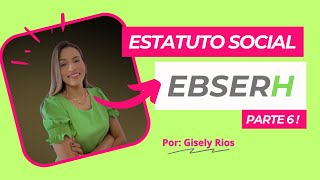 Estatuto Social da EBSERH  Parte 6 [upl. by Bora177]