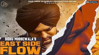 East Side Flow Official Video Sidhu Moose Wala  Latest Punjabi Song 2019 [upl. by Sumaes527]