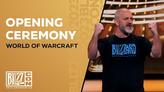 BlizzCon  Opening Ceremony  World of Warcraft [upl. by Eilhsa883]