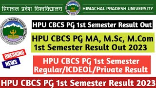 HPU CBCS PG 1st Semester MA MSc MCom Result 2023 OutRegularICDEOLPrivateResult कैसे चेक करें [upl. by Anaeel]