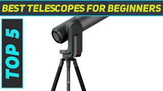 Top 5 Best Telescopes For Beginners in 2024 [upl. by Enyrehtac]